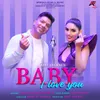 About Baby I Love You Song